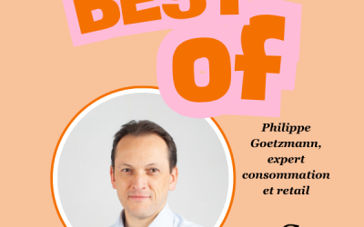 📌 Best Of Philippe Goetzmann, expert consommation et retail #3